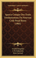 Apercu Critique Des Traits Fondamentaux Du Nouveau Code Penal Russe (1905)