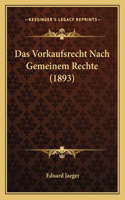 Vorkaufsrecht Nach Gemeinem Rechte (1893)