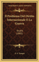 Il Problema Del Diritto Internazionale E La Guerra