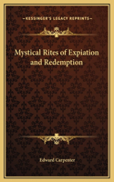 Mystical Rites of Expiation and Redemption