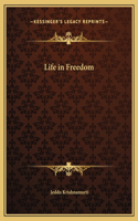 Life in Freedom