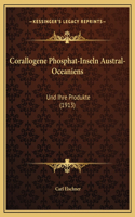 Corallogene Phosphat-Inseln Austral-Oceaniens