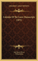 Calendar Of The Carew Manuscripts (1873)