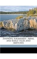 Synnove Solbakken; Arne, and Early Tales and Sketches