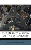 The Hermit: A Story of the Wilderness