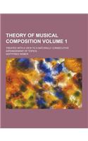 Theory of Musical Composition; Treated with a View to a Naturally Consecutive Arrangement of Topics Volume 1: (English)