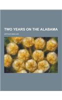 Two Years on the Alabama