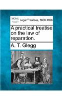 practical treatise on the law of reparation.