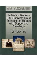 Roberts V. Roberts U.S. Supreme Court Transcript of Record with Supporting Pleadings