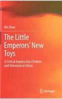 The Little Emperors New Toys: A Critical Inquiry Into Children and Television in China