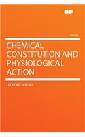 Chemical Constitution and Physiological Action