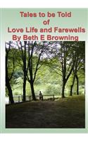 Tales to be Told of Love Life and Farewells