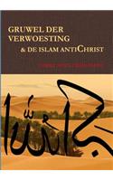 Gruwel Der Verwoesting & de Islam Antichrist