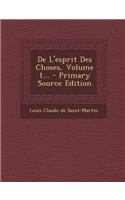 De L'esprit Des Choses, Volume 1...