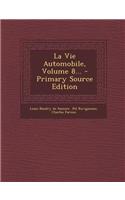 La Vie Automobile, Volume 8...