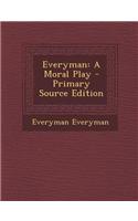 Everyman: A Moral Play