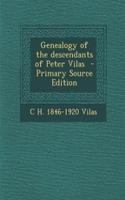 Genealogy of the Descendants of Peter Vilas