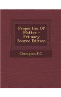 Properties of Matter - Primary Source Edition: (English)