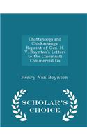 Chattanooga and Chickamauga: Reprint of Gen. H. V. Boynton's Letters to the Cincinnati Commercial Ga - Scholar's Choice Edition