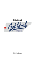 Growing Up Golddust