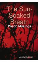 The Sun-Soaked Breath: Poetic Musings