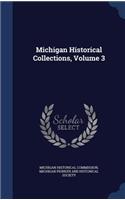 Michigan Historical Collections, Volume 3