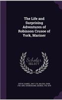 The Life and Surprising Adventures of Robinson Crusoe of York, Mariner