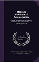 Montana Bicentennial Administration: Report on Examination of Financial Statements, Fiscal Years Ended June 30, 1975 and 1976