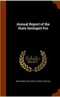 Annual Report of the State Geologist for: (English)