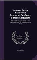 Lectures On the Nature and Dangerous Tendency of Modern Infidelity