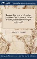 Denkwurdigkeiten Eines Deutschen Hausknechts: Wie Er Solche Im Jahr Des Heils 1848 Selbst in Flachsenfingen Niederschrieb