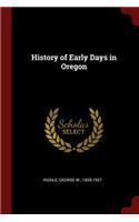 History of Early Days in Oregon
