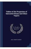 Tables of the Properties of Saturated Steam and Other Vapors