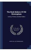 The Book Makers Of Old Birmingham