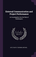 External Communication and Project Performance
