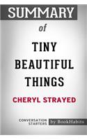 Summary of Tiny Beautiful Things by Cheryl Strayed