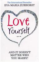 Love Yourself And It Doesn't Matter Who You Marry