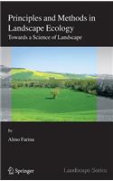 Principles and Methods in Landscape Ecology: Towards a Science of the Landscape
