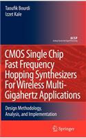 CMOS Single Chip Fast Frequency Hopping Synthesizers for Wireless Multi-Gigahertz Applications