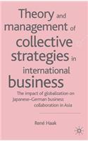 Theory and Management of Collective Strategies in International Business