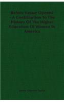 Before Vassar Opened - A Contribution To The History Of The Higher Education Of Women In America