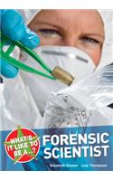 What's it Like to be a Forensic Scientist?