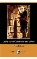 Lettre Sur Le Commerce Des Livres (Dodo Press)