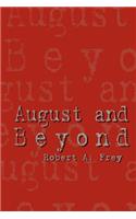 August and Beyond