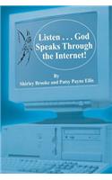 Listen . . . God Speaks Through the Internet!