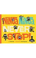Ninja, Ninja, Never Stop!