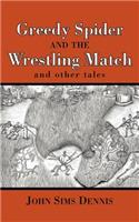 Greedy Spider and the Wrestling Match: And Other Tales(English)