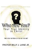 Who Are You?