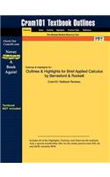 Outlines & Highlights for Brief Applied Calculus by Berresford & Rockett