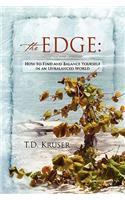 The Edge: How to Find and Balance Yourself in an Unbalanced World